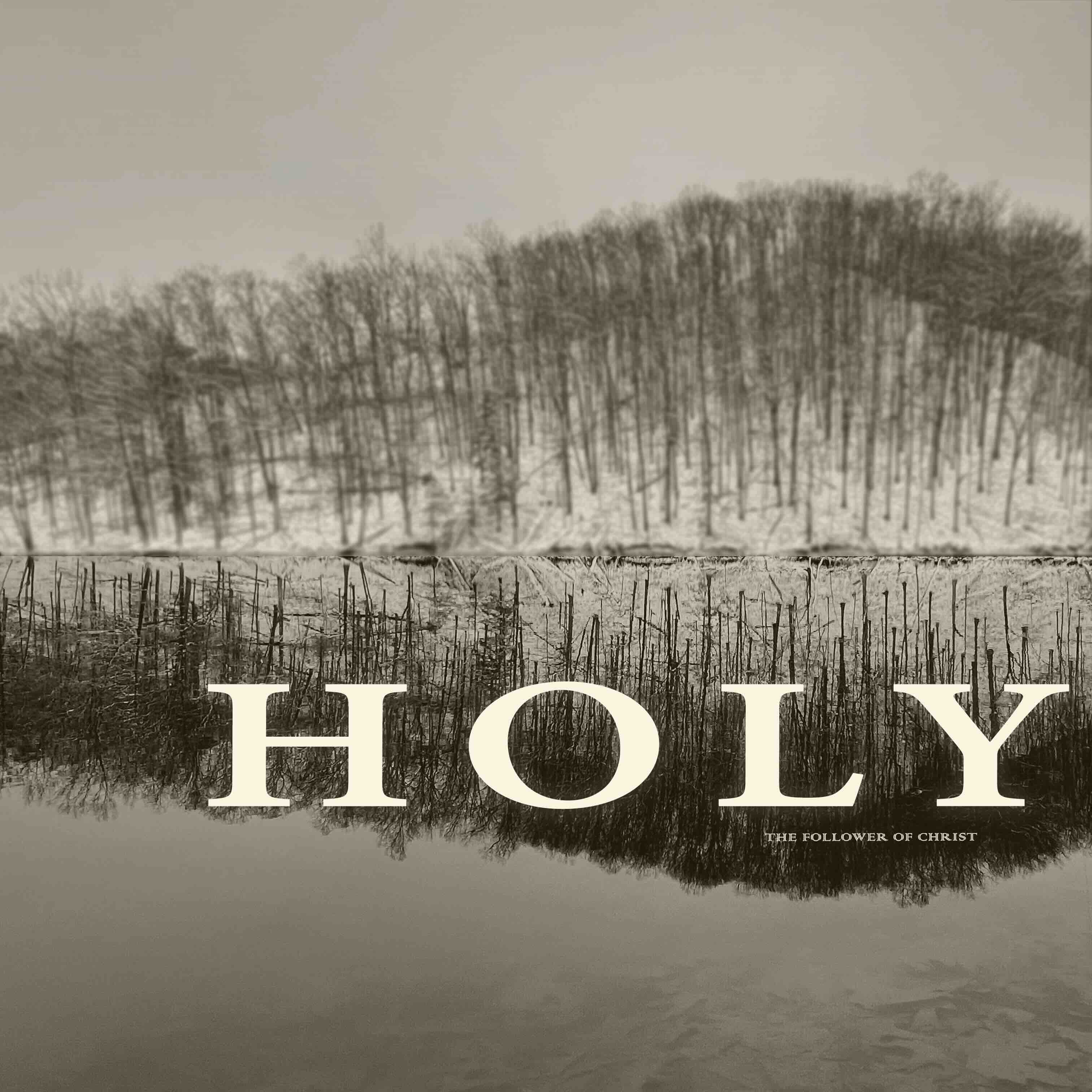 The Follower of Christ, "HOLY" single cover art