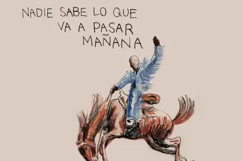 Nadie Sabe Lo Que Va A Pasar Manana_album cover art depicting a handdrawn men on a horse