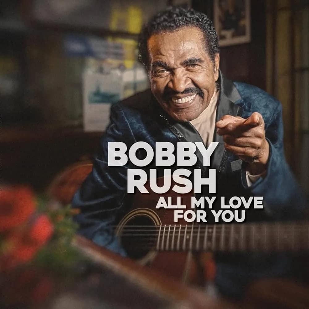 'All My Love for You' by Bobby Rush wins Grammy for Best Traditional Blues Album