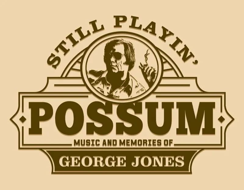 Still Playin’ Possum: Music & Memories of George Jones', cover art