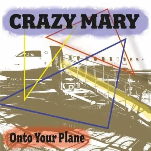 Crazy Mary, 'Onto Your Plane, EP cover art