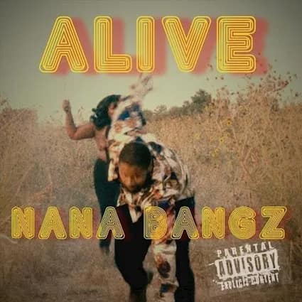 Nana Bangz, 'Alive', cover art