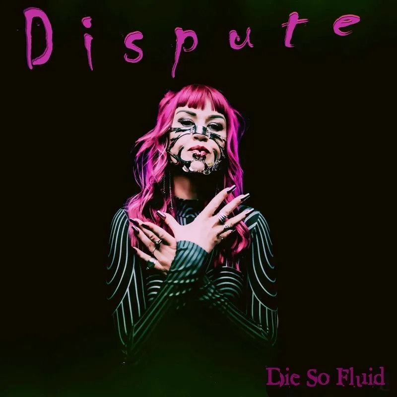 Die So Fluid, DISPUTE, cover art