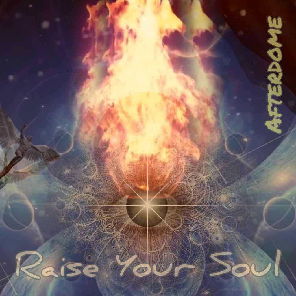 Afterdome, 'Raise Your Soul', single cover art