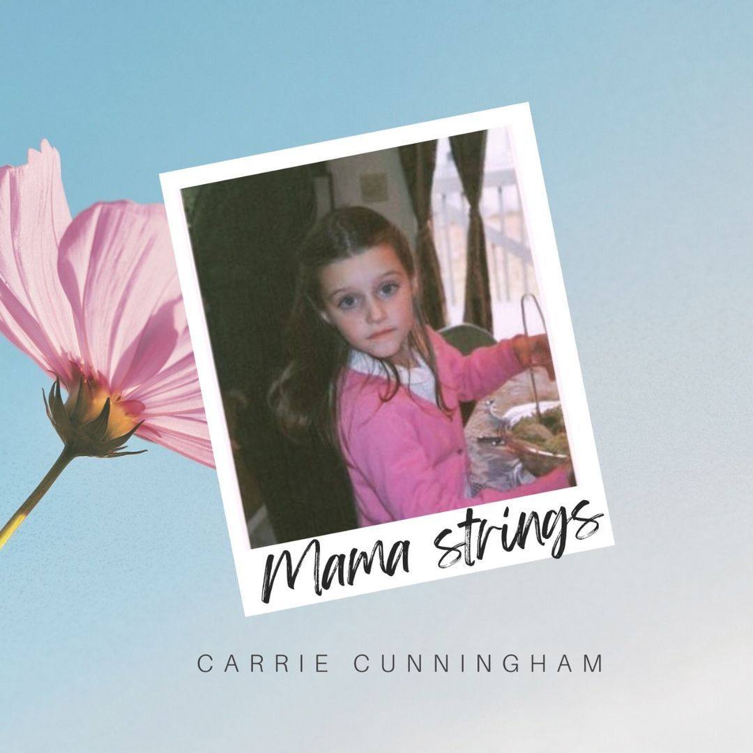 Carrie Cunningham, "Mama Strings" single cover art