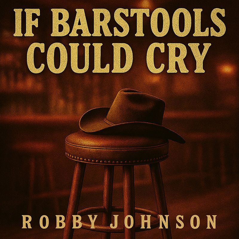 Robby Johnson, "If Barstools Could Cry" single cover art