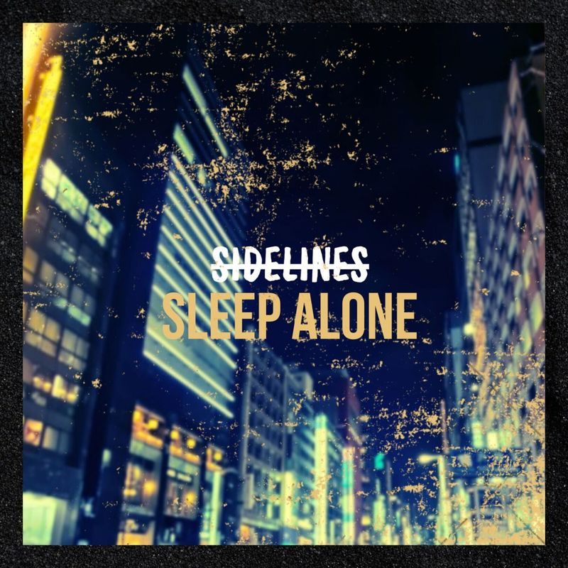 Sidelines, "Sleep Alone" single cover art