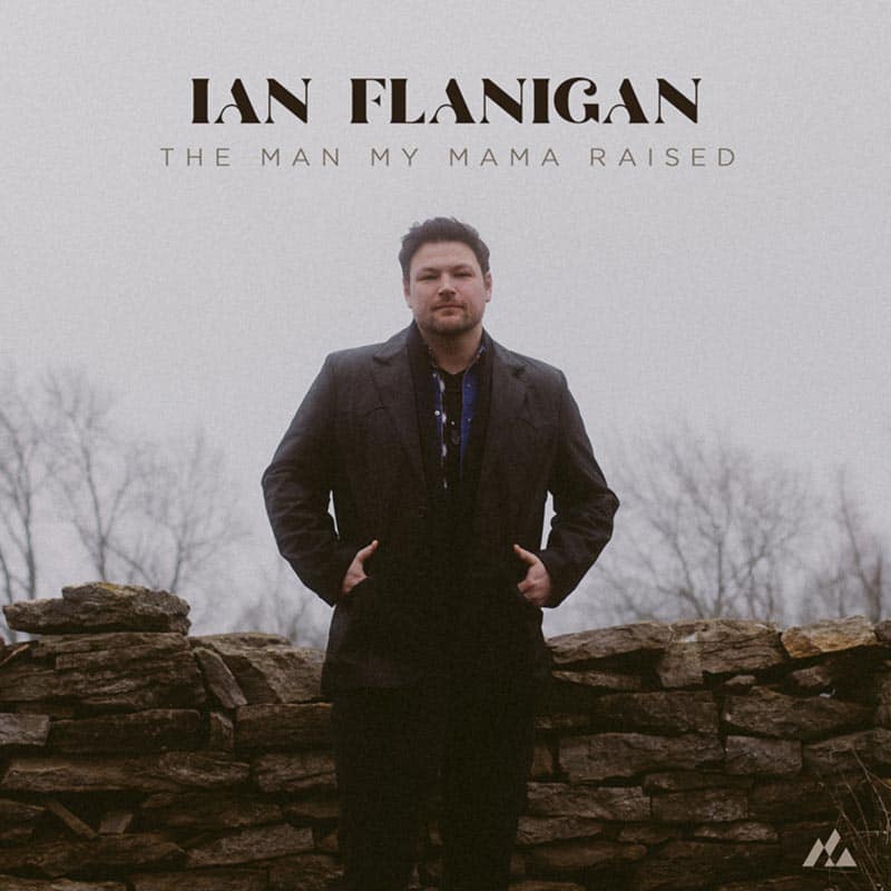 Ian Flanigan, "The Man My Mama Raised" cover art
