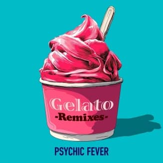 Psychic Fever, "Gelato" remixes cover art