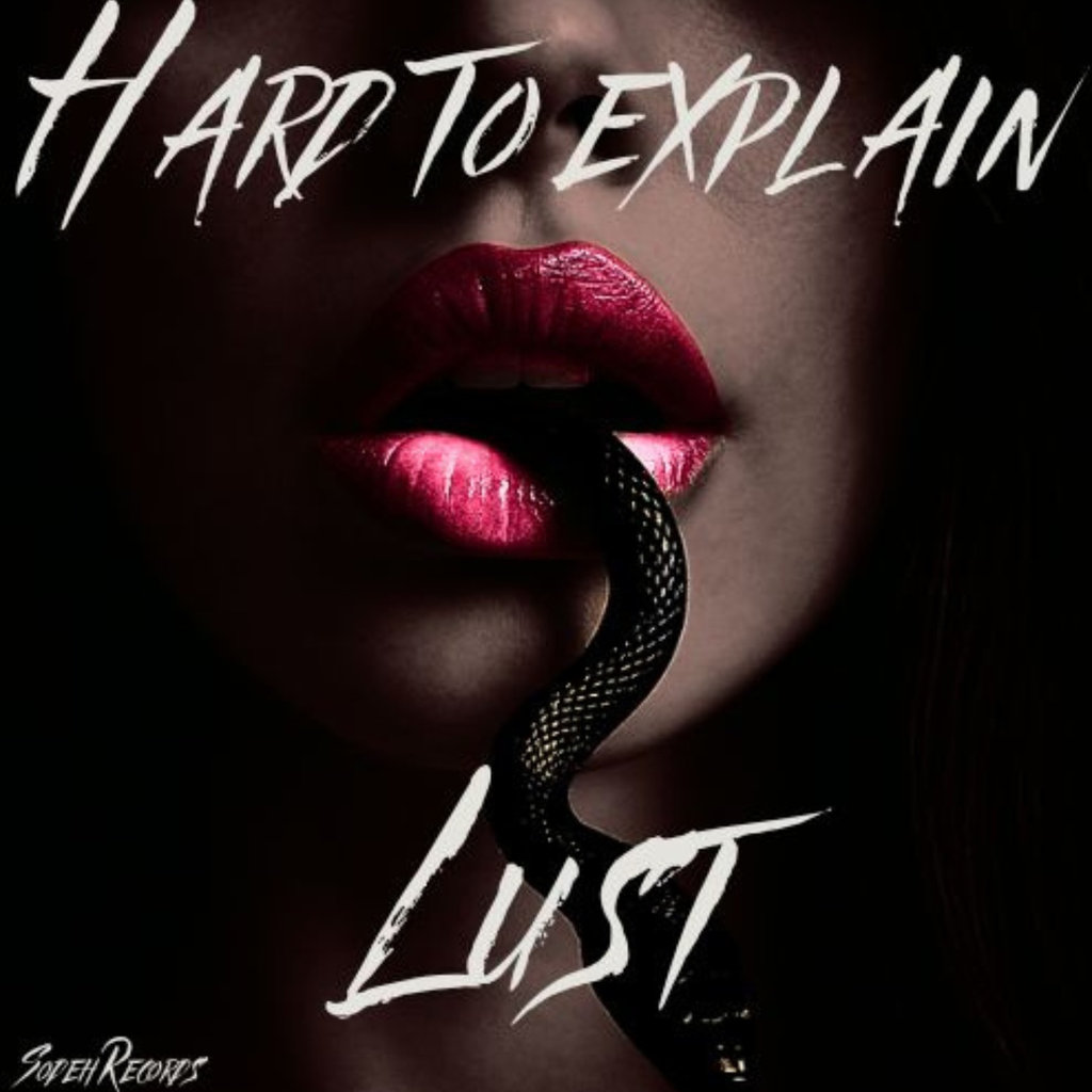 Hard to Explain, "Lust" single cover art