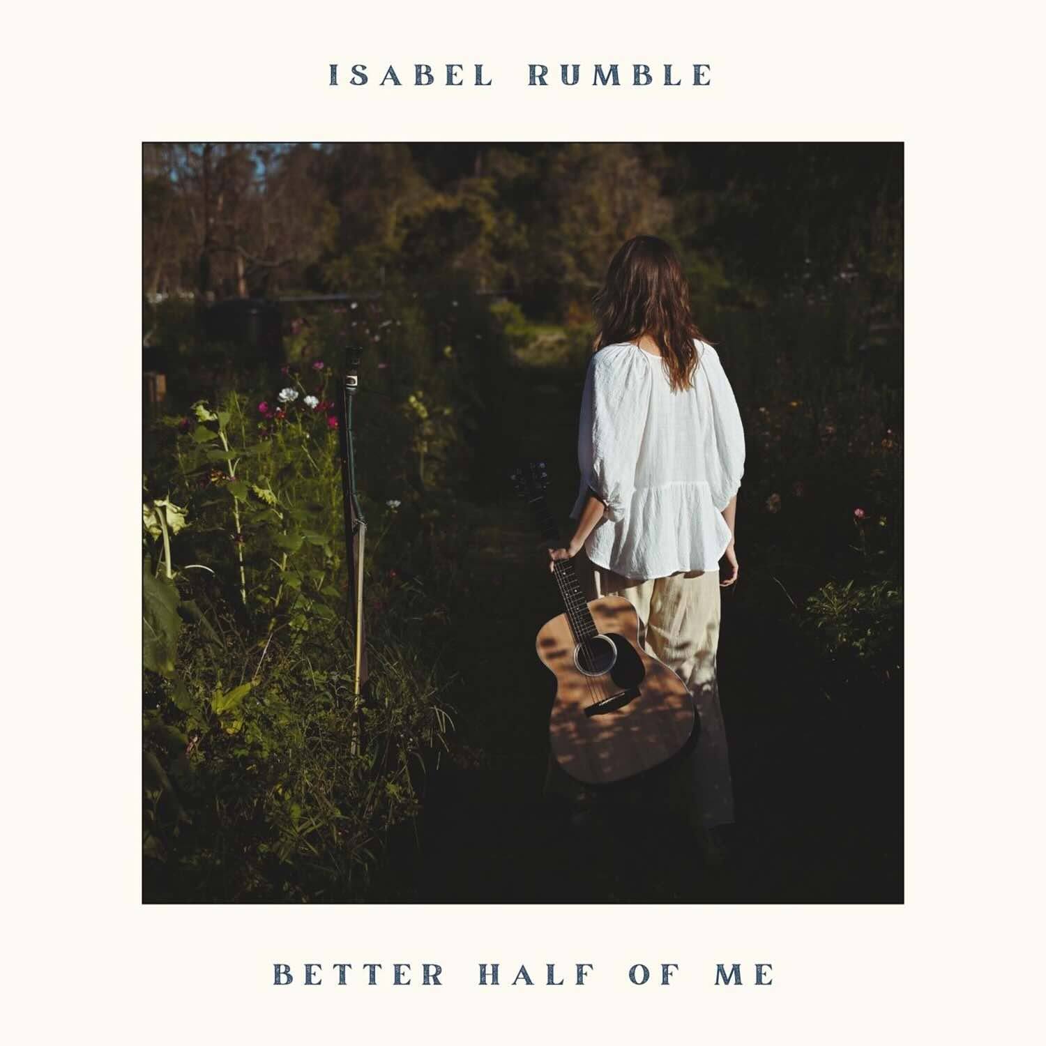 Isabel Rumble, "Better Half of Me'" single cover art
