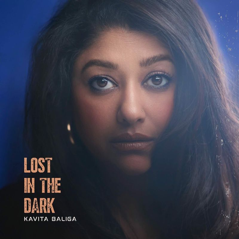 Kavita Baliga, "Lost in the Dark" single cover art; Photo Credit: Joshua Shelton