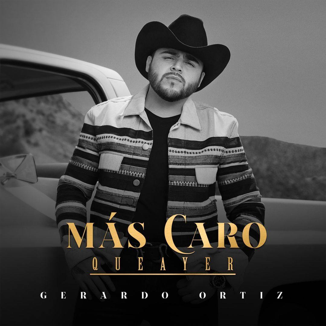 Iklan sampul Gerardo Ortiz "Más Caro, Que Ayer"