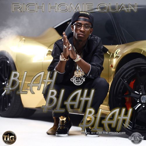 Rich Homie Quan "Blah Blah Blah" coverkunst
