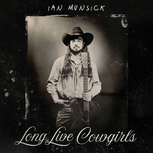 Ian Munsick "Long Live Cowgirls" cover art