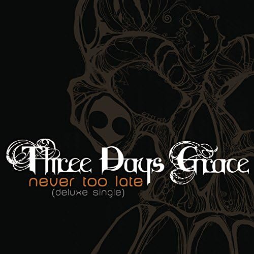 Three Days Grace "Never Too Late" cover art