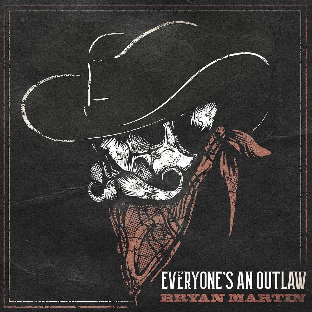 Bryan Martin "Everyone's An Outlaw" cover art