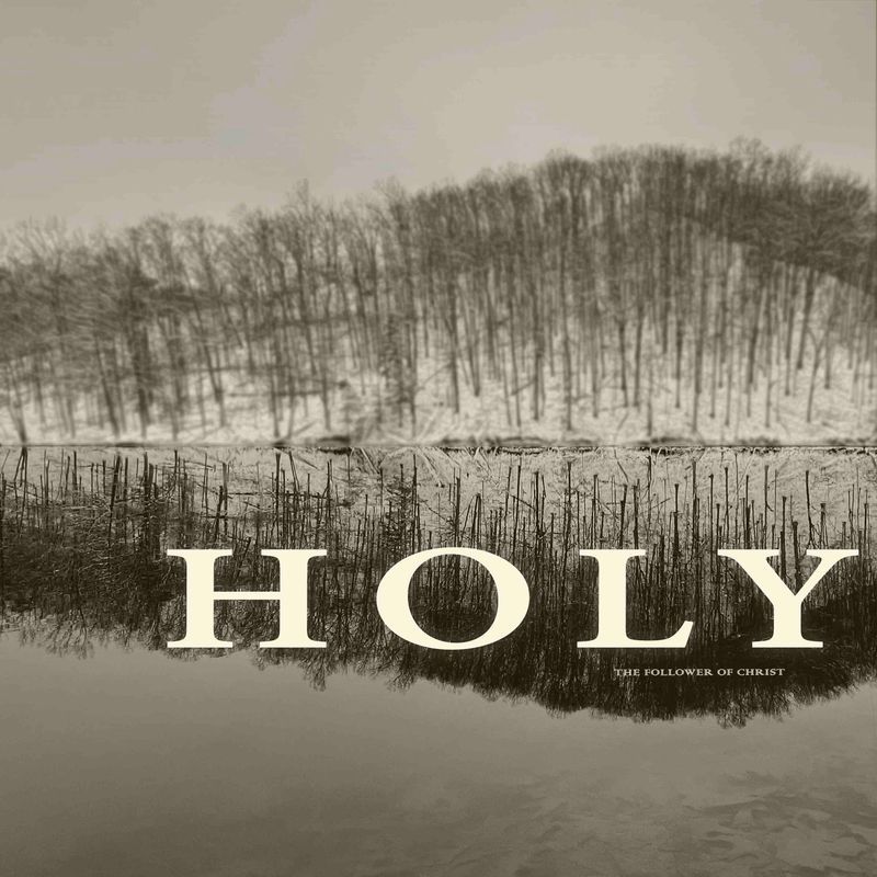 The Follower of Christ, "HOLY" single cover art